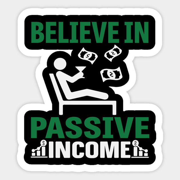 Believe In Passive Income Sticker by Cashflow-Fashion 